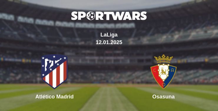 Atlético Madrid — Osasuna watch online broadcast, 12.01.2025