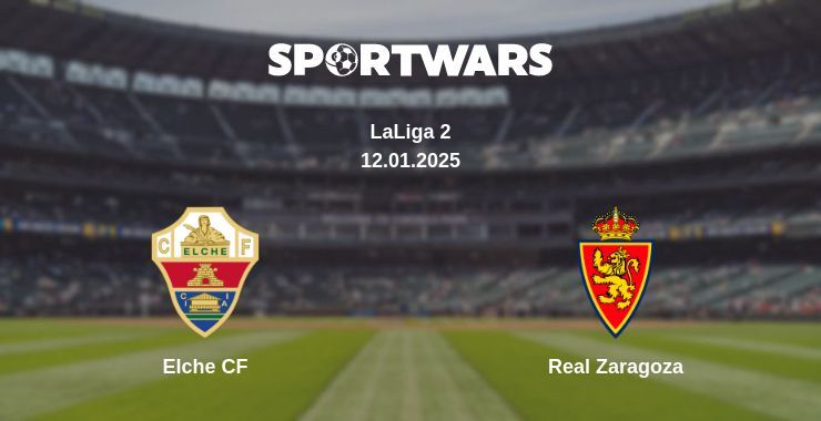 Elche CF — Real Zaragoza watch online broadcast, 12.01.2025