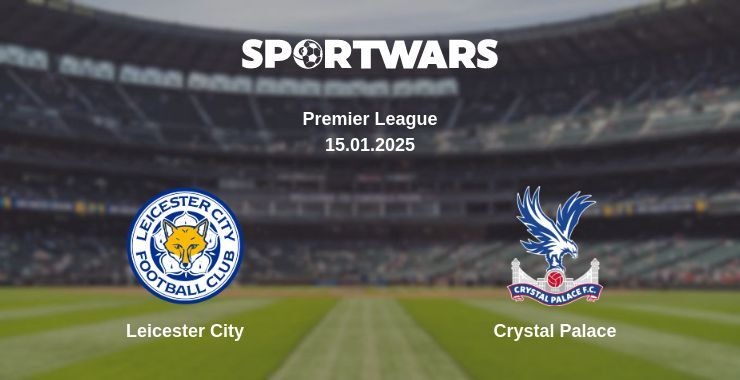 Leicester City — Crystal Palace watch online broadcast, 15.01.2025