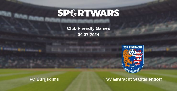 FC Burgsolms — TSV Eintracht Stadtallendorf watch online for free 04.07.2024