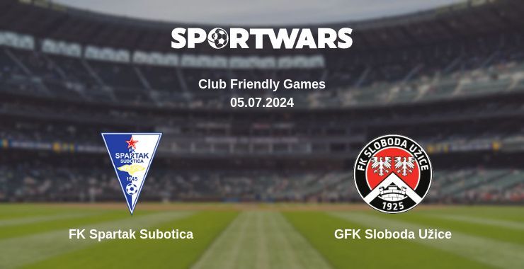 FK Spartak Subotica — GFK Sloboda Užice watch online for free 05.07.2024