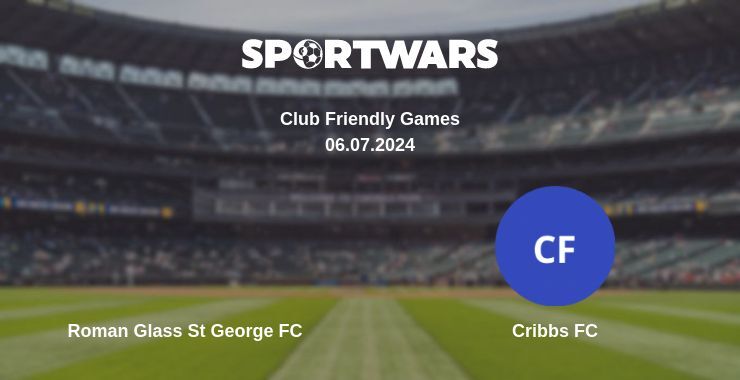 Roman Glass St George FC — Cribbs FC watch online for free 06.07.2024