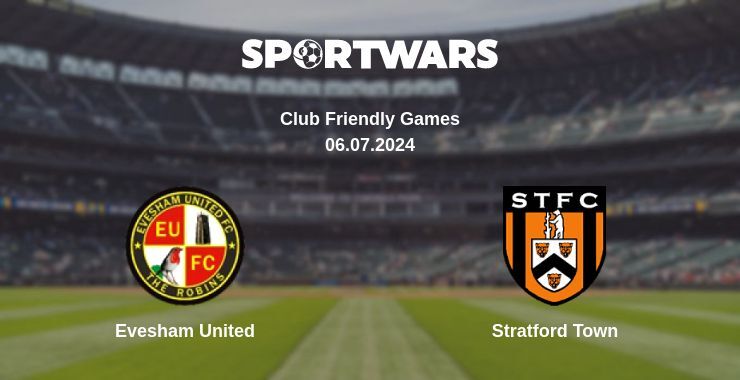 Evesham United — Stratford Town watch online for free 06.07.2024