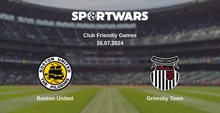 Boston United — Grimsby Town watch online for free 16.07.2024