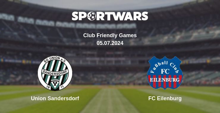 Union Sandersdorf — FC Eilenburg watch online for free 05.07.2024