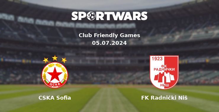 CSKA Sofia — FK Radnički Niš watch online for free 05.07.2024