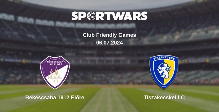 Békéscsaba 1912 Előre — Tiszakecskei LC watch online for free 06.07.2024