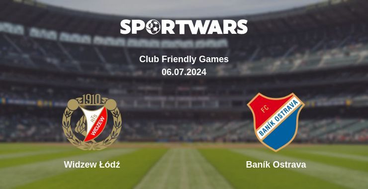 Widzew Łódź — Baník Ostrava watch online for free 06.07.2024