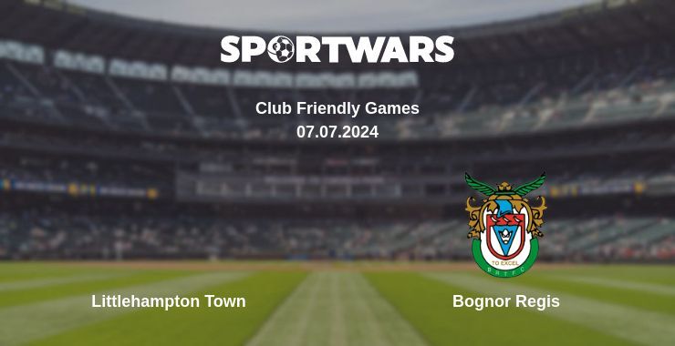 Littlehampton Town — Bognor Regis watch online for free 07.07.2024