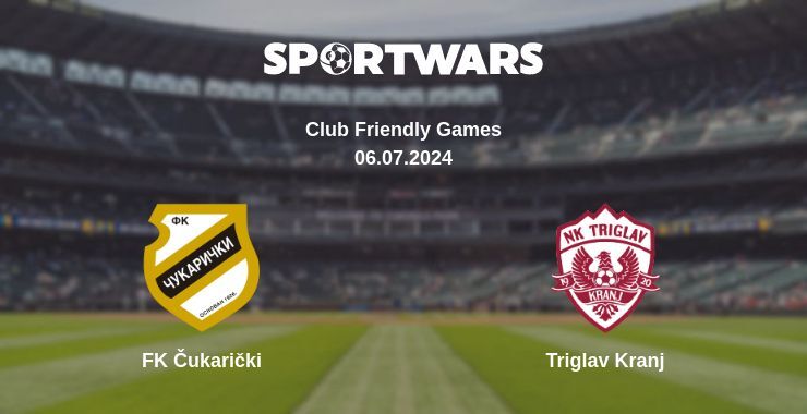 FK Čukarički — Triglav Kranj watch online for free 06.07.2024