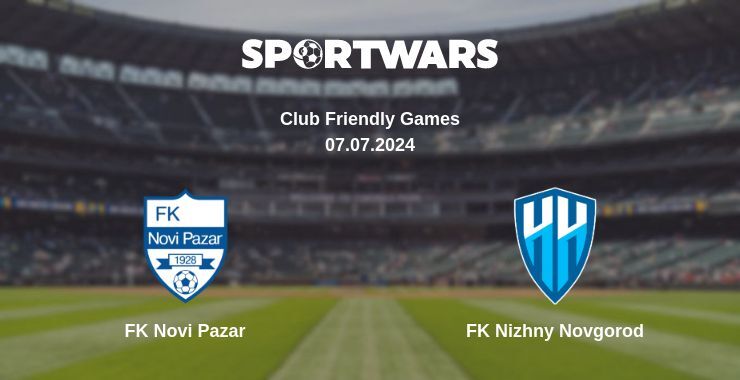 FK Novi Pazar — FK Nizhny Novgorod watch online for free 07.07.2024