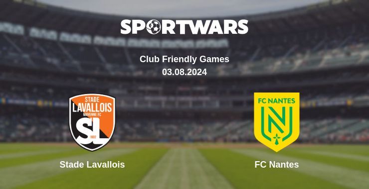 Result of the Stade Lavallois — FC Nantes match, 03.08.2024