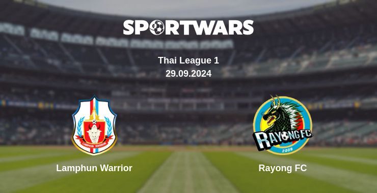 Lamphun Warrior — Rayong FC, where to watch online broadcast