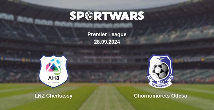 LNZ Cherkassy — Chornomorets Odesa, where to watch online broadcast