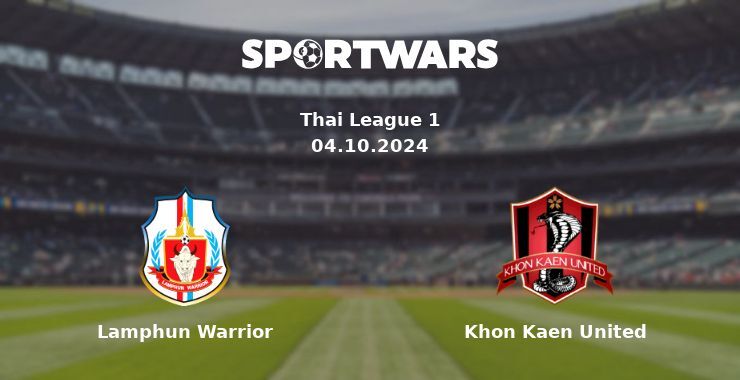 Lamphun Warrior — Khon Kaen United, where to watch online broadcast