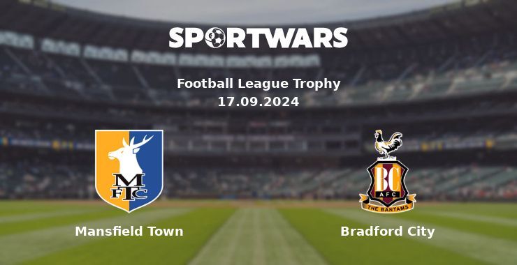 Mansfield Town — Bradford City watch online for free 17.09.2024