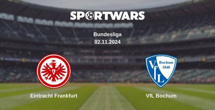 Eintracht Frankfurt — VfL Bochum watch online for free 02.11.2024