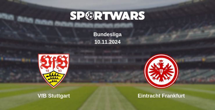 VfB Stuttgart — Eintracht Frankfurt watch online for free 10.11.2024