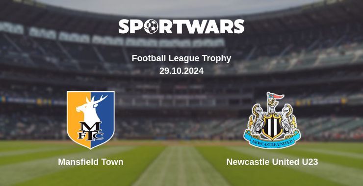 Result of the Mansfield Town — Newcastle United U23 match, 29.10.2024