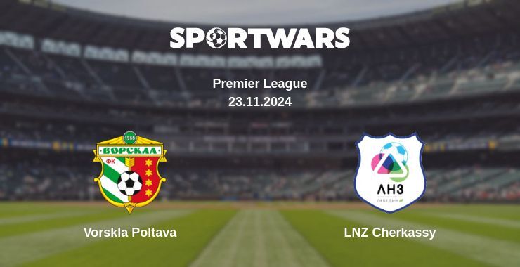 Vorskla Poltava — LNZ Cherkassy watch online for free 23.11.2024