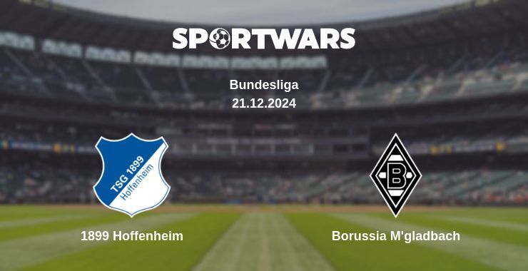 1899 Hoffenheim — Borussia M'gladbach watch online broadcast, 21.12.2024