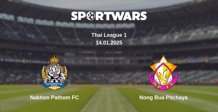 Nakhon Pathom FC — Nong Bua Pitchaya watch online broadcast, 14.01.2025