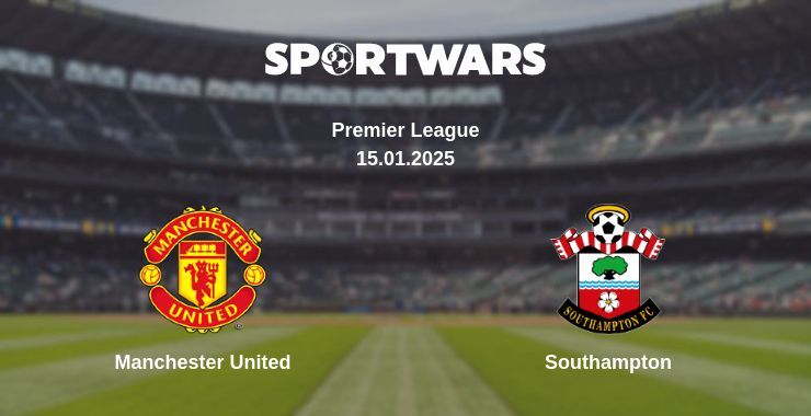 Manchester United — Southampton watch online for free 15.01.2025