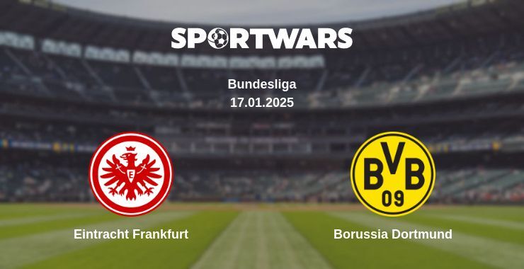 Eintracht Frankfurt — Borussia Dortmund watch online broadcast, 17.01.2025