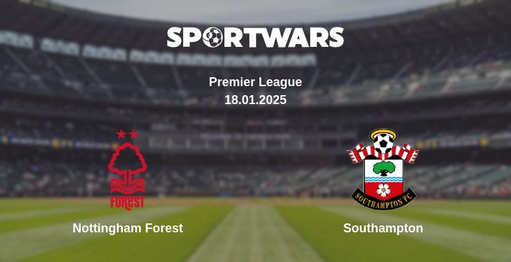 Nottingham Forest — Southampton watch online for free 18.01.2025