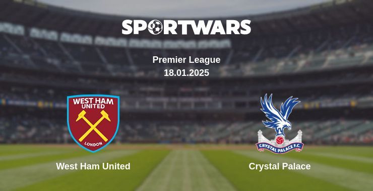 West Ham United — Crystal Palace watch online broadcast, 18.01.2025