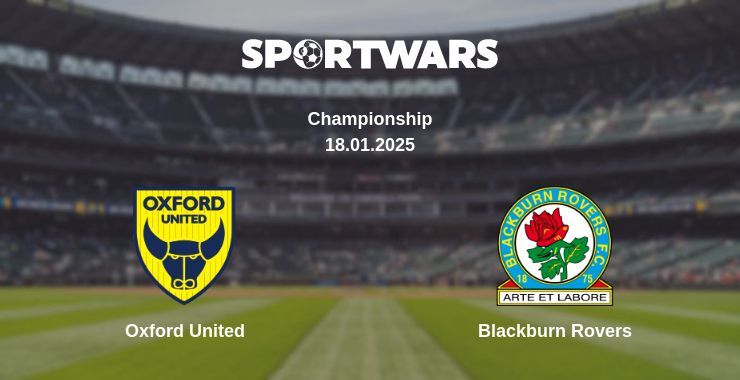 Oxford United — Blackburn Rovers watch online for free 18.01.2025