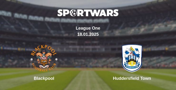 Blackpool — Huddersfield Town watch online broadcast, 18.01.2025