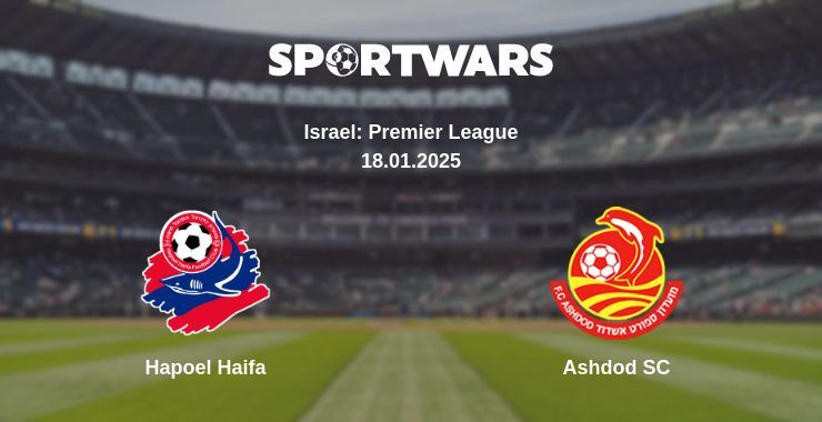 Hapoel Haifa — Ashdod SC watch online broadcast, 18.01.2025