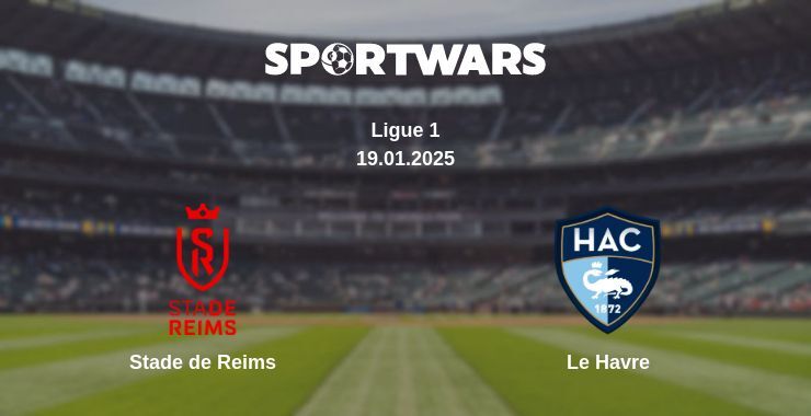 Stade de Reims — Le Havre watch online broadcast, 19.01.2025