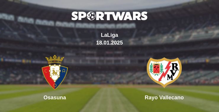 Osasuna — Rayo Vallecano watch online broadcast, 18.01.2025