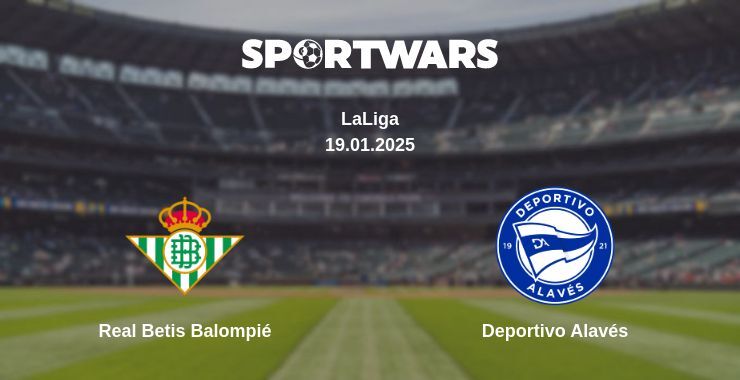 Real Betis Balompié — Deportivo Alavés watch online broadcast, 19.01.2025