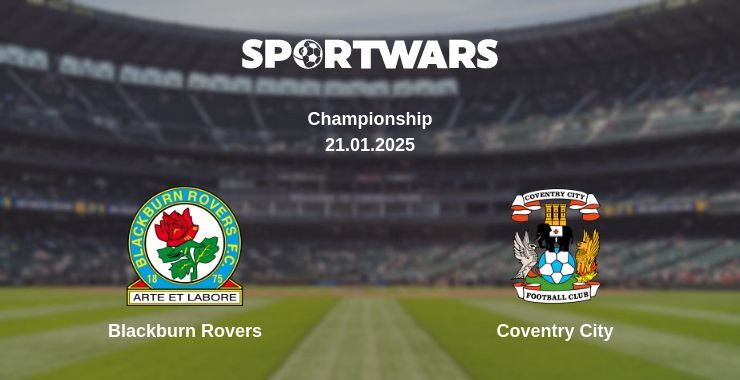 Blackburn Rovers — Coventry City watch online broadcast, 21.01.2025