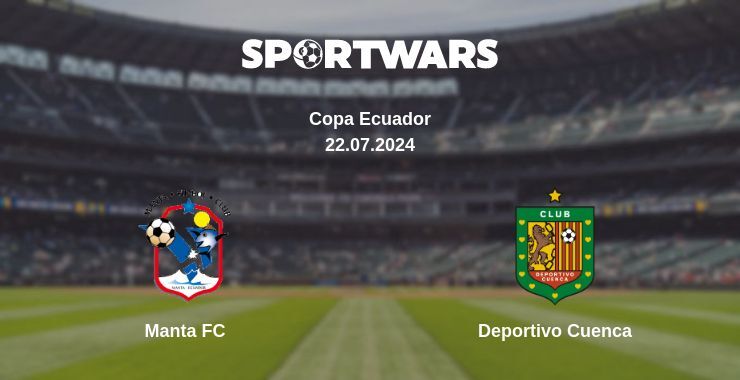 Result of the Manta FC — Deportivo Cuenca match, 22.07.2024