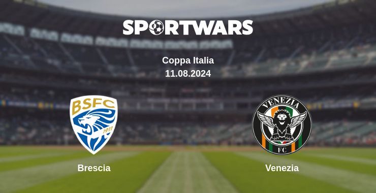 Result of the Brescia — Venezia match, 11.08.2024