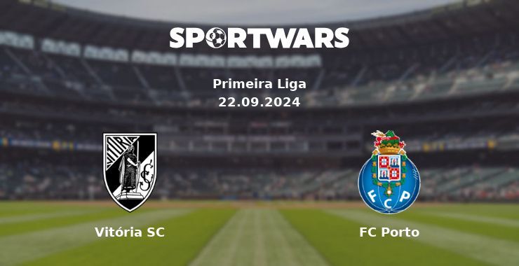 Vitória SC — FC Porto, where to watch online broadcast