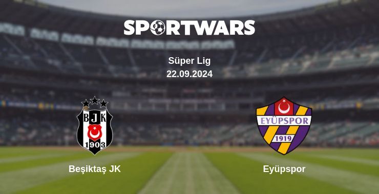 Beşiktaş JK — Eyüpspor, where to watch online broadcast