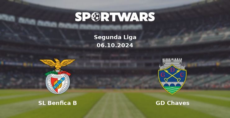 SL Benfica B — GD Chaves, where to watch online broadcast