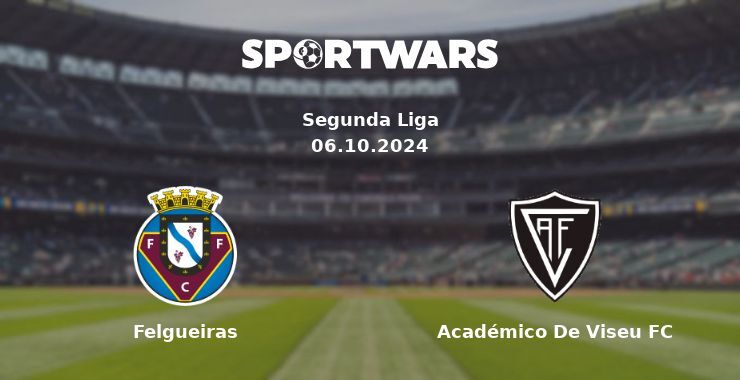 Felgueiras — Académico De Viseu FC, where to watch online broadcast