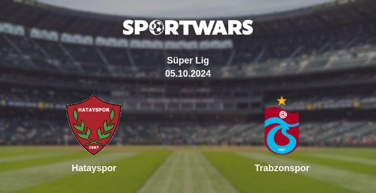 Hatayspor — Trabzonspor, where to watch online broadcast