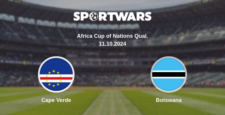 Cape Verde — Botswana, where to watch online broadcast