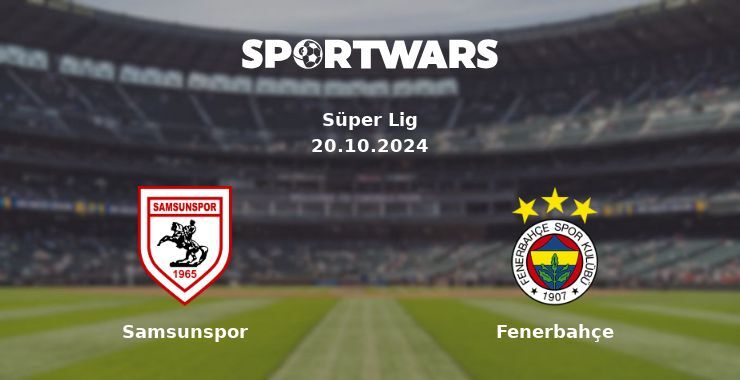 Samsunspor — Fenerbahçe, where to watch online broadcast