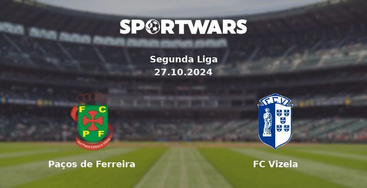 Paços de Ferreira — FC Vizela watch online for free 25.10.2024