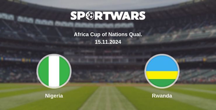 Nigeria — Rwanda, where to watch online broadcast