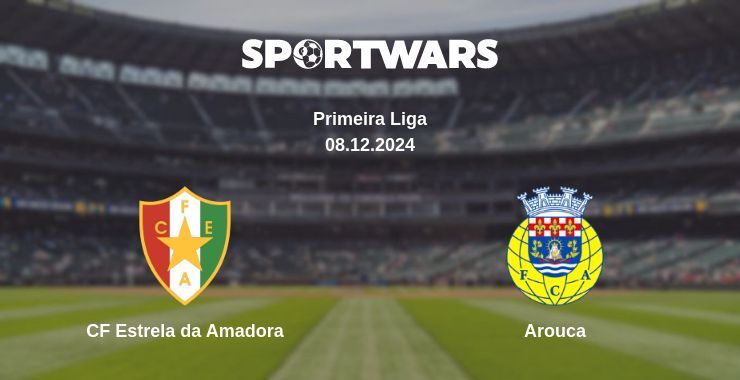 CF Estrela da Amadora — Arouca watch online for free 08.12.2024