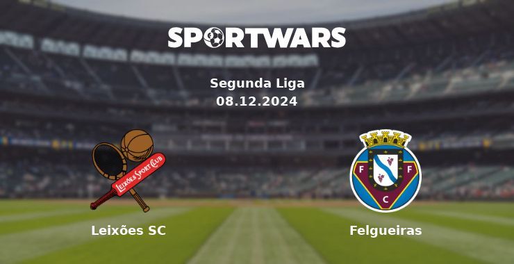 Leixões SC — Felgueiras watch online for free 08.12.2024